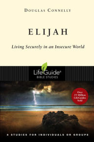 Title: Elijah: Living Securely in an Insecure World, Author: Douglas Connelly
