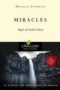 Title: Miracles: Signs of God's Glory, Author: Douglas Connelly