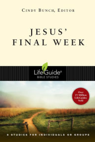 Title: Jesus' Final Week, Author: Cindy Bunch