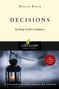 Title: Decisions: Seeking God's Guidance, Author: Donald Baker