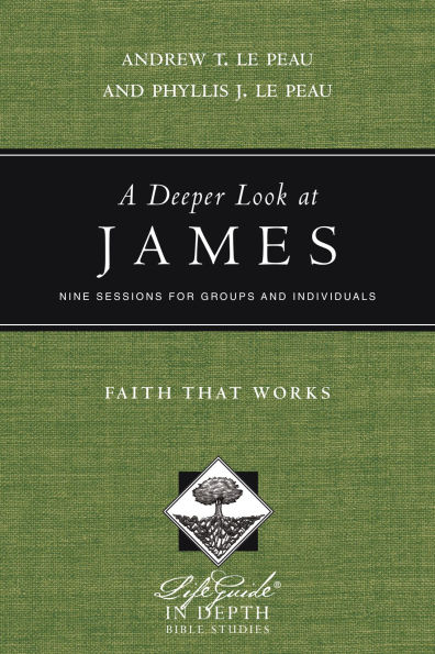 A Deeper Look at James: Faith That Works