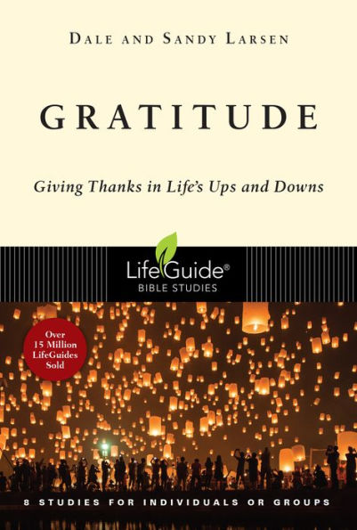 Gratitude: Giving Thanks Life's Ups and Downs