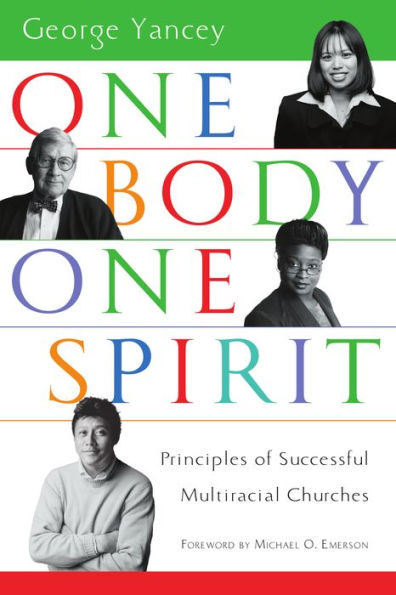 One Body, One Spirit: Principles of Successful Multiracial Churches