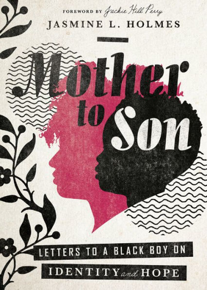 Mother to Son: Letters a Black Boy on Identity and Hope