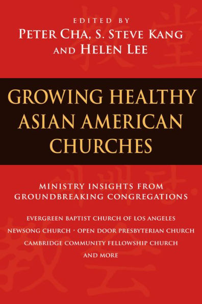 Growing Healthy Asian American Churches: Ministry Insights from Groundbreaking Congregations
