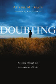 Title: Doubting: Growing Through the Uncertainties of Faith, Author: Alister McGrath