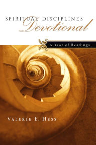 Title: Spiritual Disciplines Devotional: A Year of Readings, Author: Valerie E. Hess