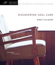 Title: Discovering Soul Care, Author: Mindy Caliguire