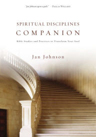 Title: Spiritual Disciplines Companion: Bible Studies and Practices to Transform Your Soul, Author: Jan Johnson