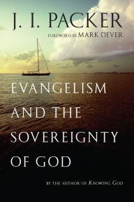 Title: Evangelism and the Sovereignty of God, Author: J. I. Packer