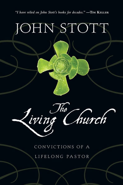 The Living Church: Convictions of a Lifelong Pastor