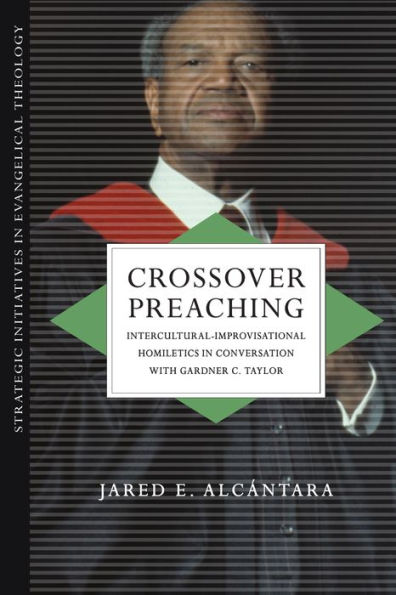 Crossover Preaching: Intercultural-Improvisational Homiletics Conversation with Gardner C. Taylor