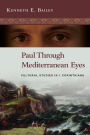 Paul Through Mediterranean Eyes: Cultural Studies in 1 Corinthians