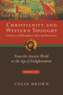 Christianity and Western Thought: From the Ancient World to the Age of Enlightenment