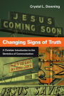 Changing Signs of Truth: A Christian Introduction to the Semiotics of Communication