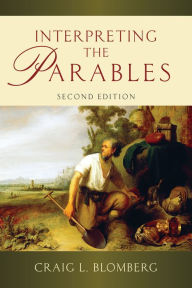 Title: Interpreting the Parables, Author: Craig L. Blomberg