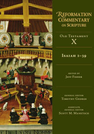 Title: Isaiah 1-39: Old Testament Volume 10A, Author: Jeff Fisher