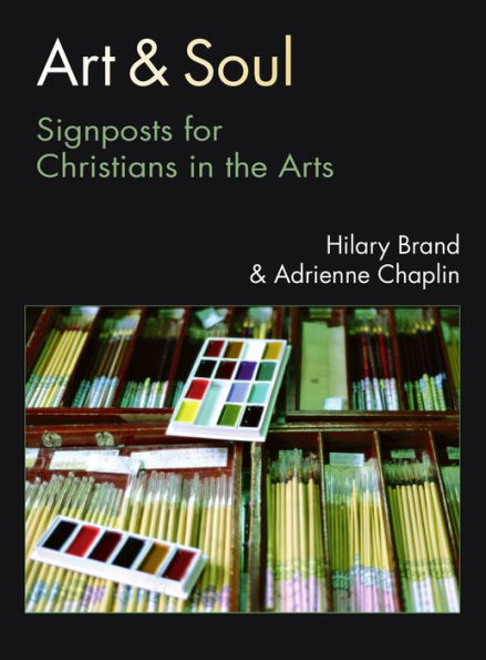 Art & Soul: Signposts for Christians in the Arts