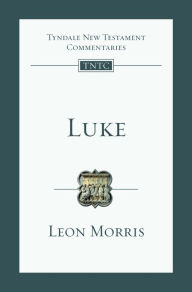 Title: Luke: An Introduction and Commentary, Author: Leon L. Morris