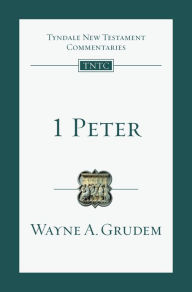 Title: 1 Peter: An Introduction and Commentary, Author: Wayne A. Grudem