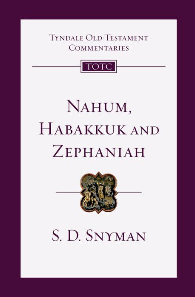 Nahum, Habakkuk and Zephaniah: An Introduction Commentary
