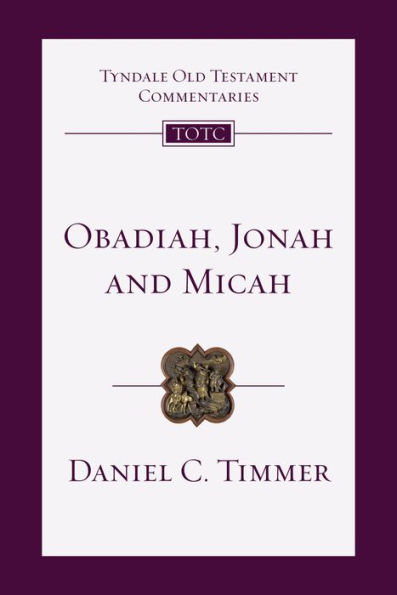 Obadiah, Jonah and Micah: An Introduction and Commentary