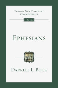Title: Ephesians: An Introduction and Commentary, Author: Darrell L. Bock