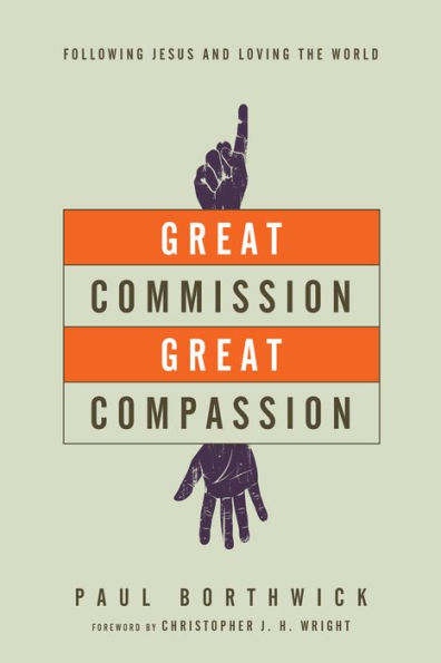 Great Commission, Compassion: Following Jesus and Loving the World