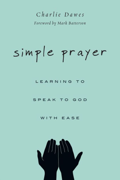 Simple Prayer: Learning to Speak God with Ease