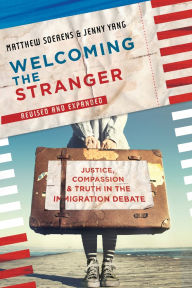 Title: Welcoming the Stranger, Author: Matthew Soerens