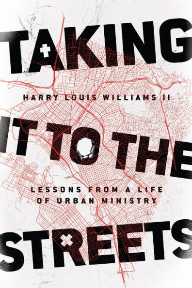 Taking It to the Streets: Lessons from a Life of Urban Ministry