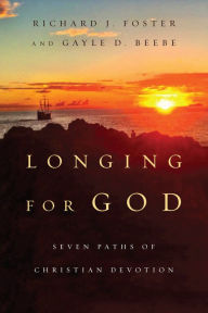 Title: Longing for God: Seven Paths of Christian Devotion, Author: Richard J. Foster