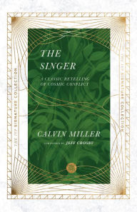 Title: The Singer: A Classic Retelling of Cosmic Conflict, Author: Calvin Miller