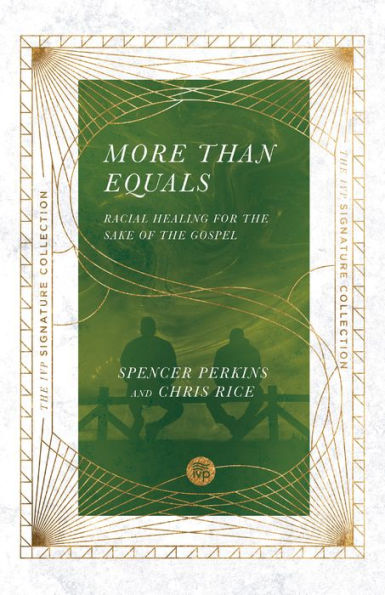 More Than Equals: Racial Healing for the Sake of Gospel