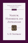 Nahum, Habakkuk and Zephaniah: An Introduction and Commentary