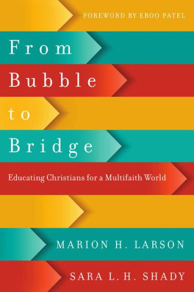 From Bubble to Bridge: Educating Christians for a Multifaith World