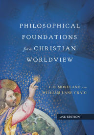 Title: Philosophical Foundations for a Christian Worldview, Author: J. P. Moreland