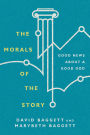 The Morals of the Story: Good News About a Good God
