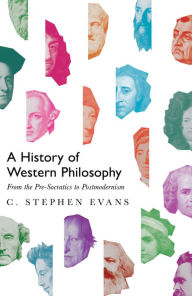 Title: A History of Western Philosophy: From the Pre-Socratics to Postmodernism, Author: C. Stephen Evans