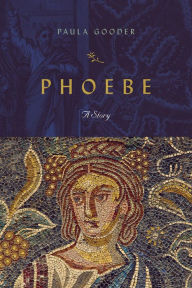 Title: Phoebe: A Story, Author: Paula Gooder