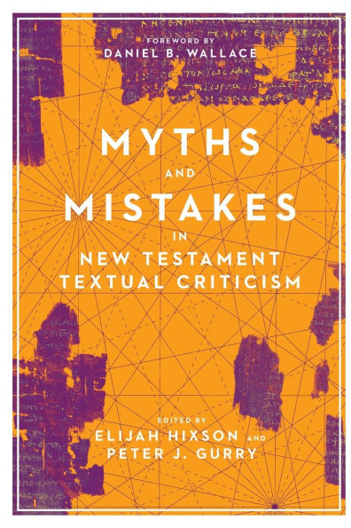 Myths and Mistakes New Testament Textual Criticism
