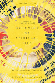 Title: Dynamics of Spiritual Life: An Evangelical Theology of Renewal, Author: Richard F. Lovelace
