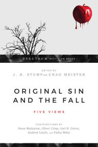 Title: Original Sin and the Fall: Five Views, Author: J. B. Stump