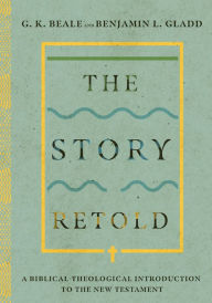 Full book free download pdf The Story Retold: A Biblical-Theological Introduction to the New Testament DJVU FB2 9780830856039