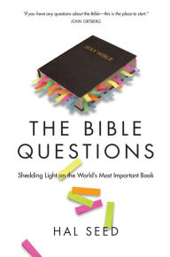 Title: The Bible Questions: Shedding Light on the World's Most Important Book, Author: Hal Seed