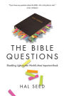 The Bible Questions: Shedding Light on the World's Most Important Book