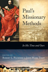 Title: Paul's Missionary Methods: In His Time and Ours, Author: Robert L. Plummer