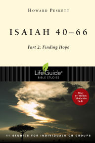 Title: Isaiah 40-66: Part 2: Finding Hope, Author: Howard Peskett