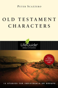 Title: Old Testament Characters, Author: Peter Scazzero