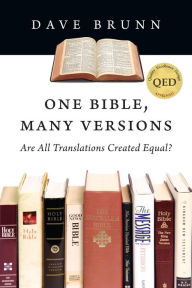 Title: One Bible, Many Versions: Are All Translations Created Equal?, Author: Dave Brunn